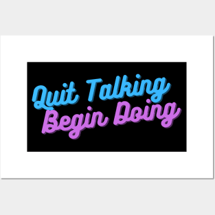 Quit Talking Begin Doing Blue and Purple Design Posters and Art